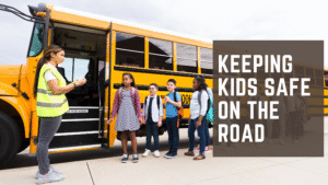 Keeping Kids Safe on the Road!