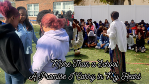 More Than a School—A Promise I Carry in My Heart
