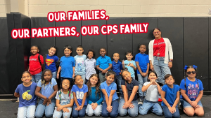 Our Families, Our Partners, Our CPS Family